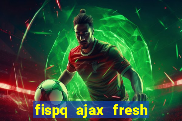 fispq ajax fresh limpeza profunda